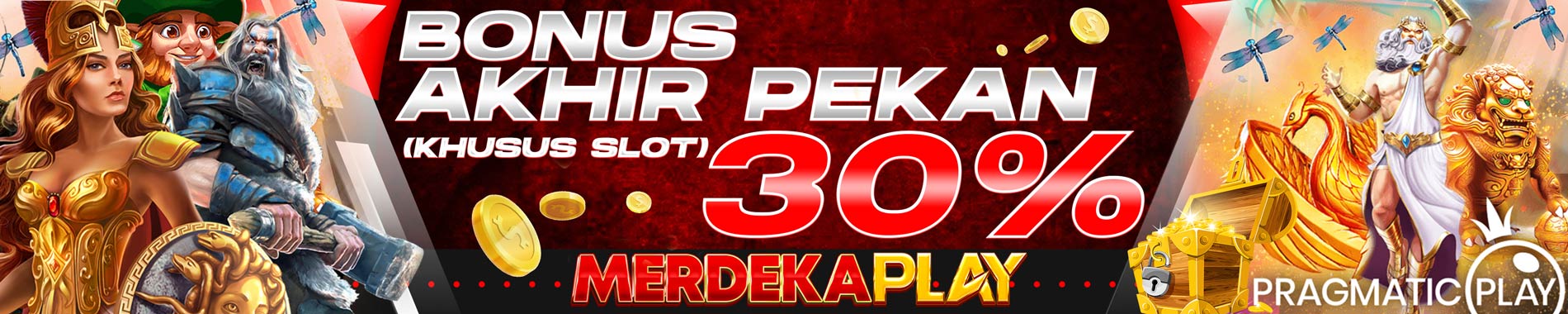 BONUS AKHIR PEKAN 30%